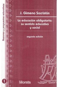 Papel La Educacion Obligatoria : Su Sentido Educativo Y Social