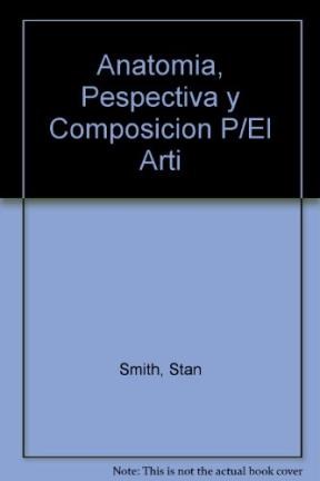 Papel ANATOMIA PERSPECTIVA Y COMPOSICION PARA EL ARTISTA