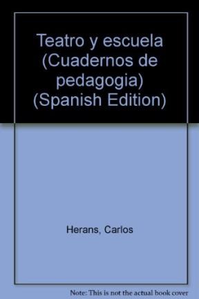 Papel TEATRO Y ESCUELA (COLECCION CUADERNOS DE PEDAGOGIA)