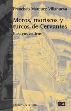 Papel Moros, moriscos y turcos de Cervantes