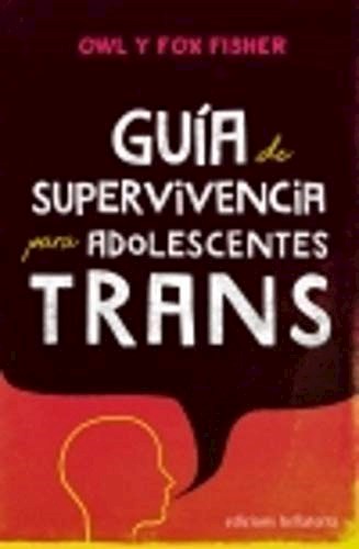 Papel Guía De Supervivencia Para Adolescentes Trans