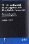 Papel RETO AMBIENTAL DE LA ORGANIZACION MUNDIAL DE COMERCIO S  UGERENCIAS PARA UNA RECONCILIACION