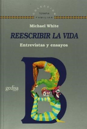 Papel Reescribir La Vida. Entrevistas Y Ensayos