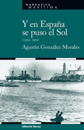 Papel Y En España Se Puso El Sol (Cuba 1898)
