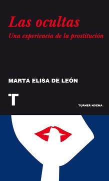 Papel OCULTAS UNA EXPERIENCIA DE LA PROSTITUCION (SERIE NOEMA)