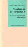 Papel TRASTORNOS DEL LENGUAJE I LENGUAJE ORAL LENGUAJE ESCRITO NEUROLINGUISTICA (NEUROLOGIA CONDUCTA Y NEU