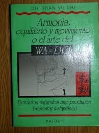 Papel ARMONIA EQUILIBRIO Y MOVIMIENTO O EL ARTE DEL WA-DO (DIVULGACION 39014)