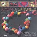 Papel JOYERIA A GANCHILLO 40 DISEÑOS PARA REALIZAR COLLARES BRAZALETES PENDIENTES Y ANILLOS...