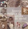 Papel JOYERIA MAGICA DE LA ARCILLA DE METAL