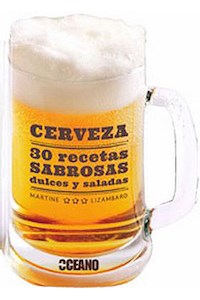 Papel Cerveza - 30 Recetas Sabrosas Dulces Y Saladas