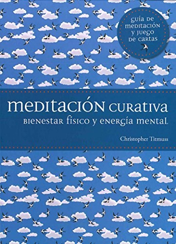 Papel MEDITACION CURATIVA: BIENESTAR FISICO Y ENERGIA MENTAL