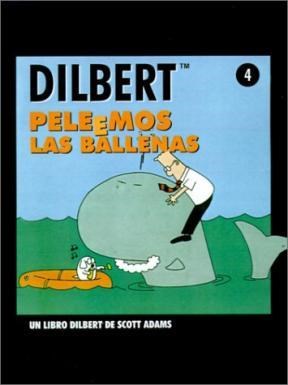 Papel DILBERT 4 PELEEMOS LAS BALLENAS
