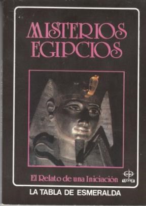 Papel MISTERIOS EGIPCIOS EL RELATO DE UNA INICIACION (TABLA DE ESMERALDA)