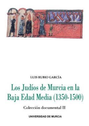 Papel Los Judíos De Murcia En La Baja Edad Media (1350-1500)