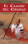 Papel CAMINO DEL CIRCULO UN CUENTO CHINO SOBRE EL DESTINO (RUSTICA)