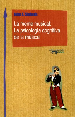 Papel LA MENTE MUSICAL: LA PSICOLOGIA COGNITIVA DE LA MUSICA