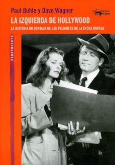 Papel IZQUIERDA DE HOLLYWOOD LA HISTORIA NO CONTADA DE LAS PELICULAS DE LA EPOCA DORADA (PENSAMIENTO)