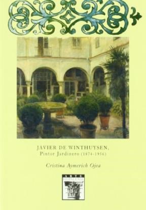 Papel Javier de Winthuysen, Pintor jardinero (1874-1956)