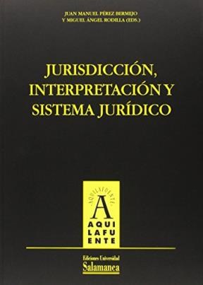Papel Jurisdicción, interpretación y sistema jurídico