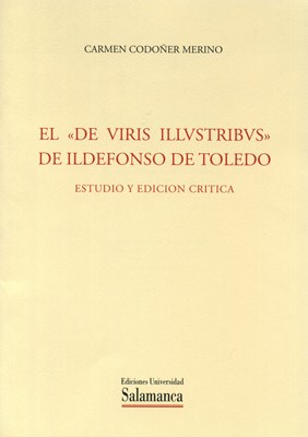 Papel El "De viris illvstribVs" de Ildefonso de Toledo : estudio y edición crítica