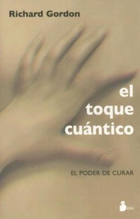 Papel TOQUE CUANTICO EL PODER DE CURAR (RUSTICA)