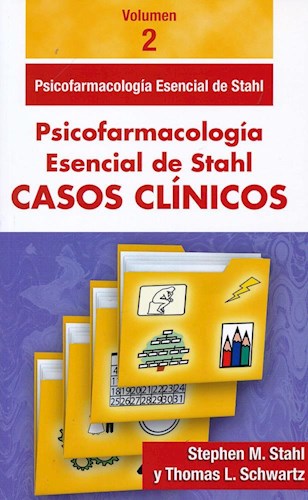 Papel Psicofarmacología Esencial de Stahl. Casos Clínicos, Vol. 2