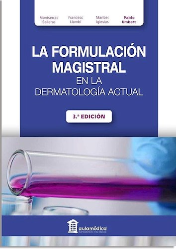 Papel La Formulación Magistral en la Dermatología Actual Ed.3