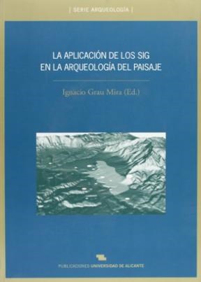 Papel LA APLICACION DE LOS SIG EN LA ARQUEOLOGIA D