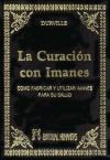 Papel CURACION CON IMANES COMO FABRICAR Y UTILIZAR IMANES PARA SU SALUD (CARTONE/TERCIOPELADO)