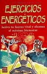 Papel EJERCICIOS ENERGETICOS ACTIVA TU FUERZA VITAL Y ALCANZA EL MAXIMO BIENESTAR (EXITOS DE AUTOAYUDA)