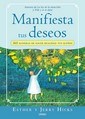 Papel MANIFIESTA TUS DESEOS 365 MANERAS DE HACER REALIDAD TUS SUEÑOS (RUSTICA)