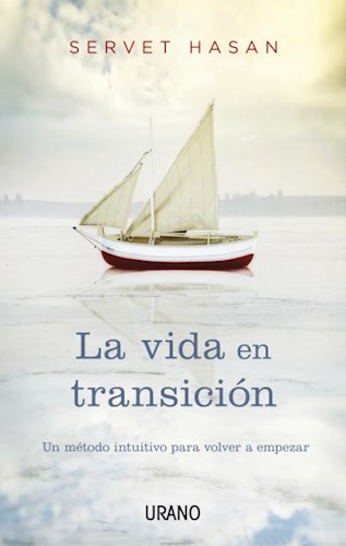 Papel VIDA EN TRANSICION UN METODO INTUITIVO PARA VOLVER A EMPEZAR (RUSTICA)