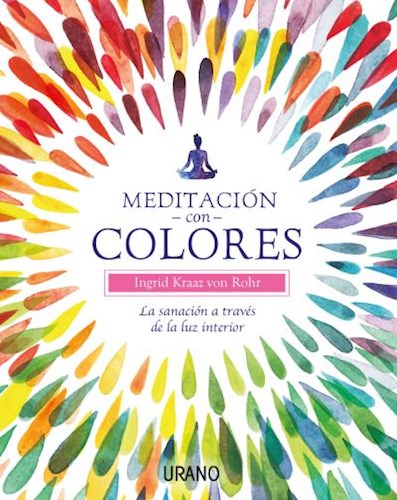 Papel MEDITACION CON COLORES LA SANACION A TRAVES DE LA LUZ INTERIOR (BOLSILLO)