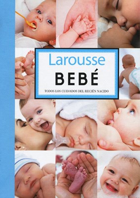 Papel LAROUSSE DEL BEBE DEL EMBARAZO AL PRIMER AÑO DE VIDA (C  ARTONE)