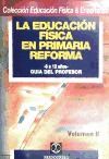 Papel EDUCACION FISICA EN PRIMARIA REFORMA 6 A 12 AÑOS GUIA DEL PROFESOR (2 VOLUMENES)