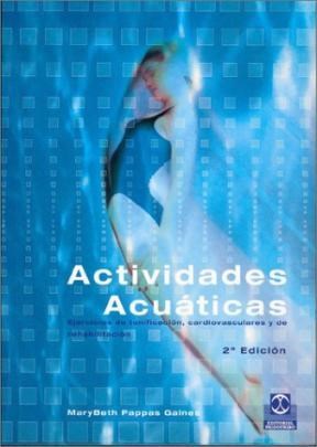 Papel ACTIVIDADES ACUATICAS EJERCICIOS DE TONIFICACION CARDIOVASCULARES Y DE REHABILITACION (RUSTICA)