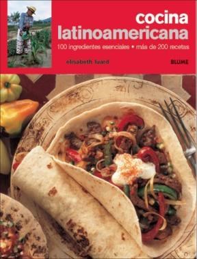 Papel COCINA LATINOAMERICANA 100 INGREDIENTES ESENCIALES MAS DE 200 RECETAS (CARTONE)
