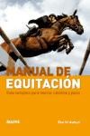Papel MANUAL DE EQUITACION GUIA COMPLETA PARA MONTAR CABALLOS (CARTONE)