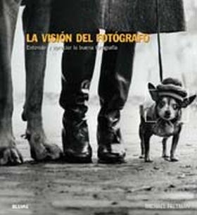 Papel VISION DEL FOTOGRAFO ENTENDER Y APRECIAR LA BUENA FOTOGRAFIA