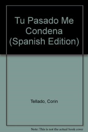 Papel TU PASADO ME CONDENA (NOVELAS DEL VERANO)