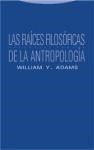 Papel RAICES FILOSOFICAS DE LA ANTROPOLOGIA, LAS