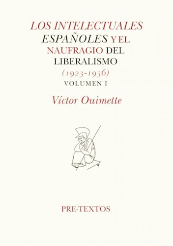 Papel LOS INTELECTUALES ESPAÑOLES Y EL NAUFRAGIO DEL LIBERALISMO (1923- 1936)
