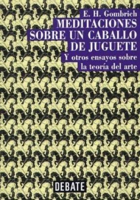 Papel MEDITACIONES SOBRE UN CABALLO DE JUGUETE Y OTROS ENSAYOS SOBRE LA TEORIA DEL ARTE