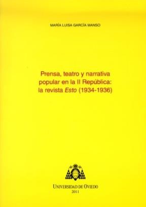 Papel Prensa, Teatro Y Narrativa Popular En La II República (1934-1936)