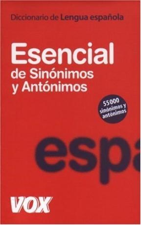 Papel DICCIONARIO ESENCIAL DE SINONIMOS Y ANTONIMOS (55000 SI  NONIMOS Y ANTONIMOS) (RUSTICO)