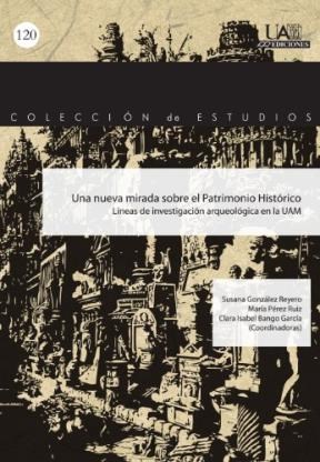 Papel UNA NUEVA MIRADA SOBRE EL PATRIMONIO HISTORI