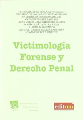  VICTIMOLOGIA FORENSE Y DERECHO PENAL