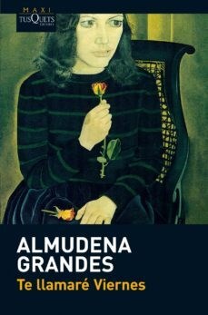 LIBRO TE LLAMARE VIERNES (ED ESPAÑOLA)