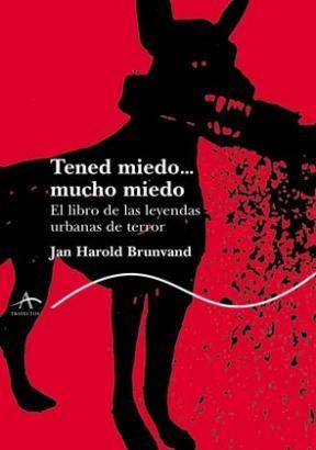 Papel TENED MIEDO...MUCHO MIEDO EL LIBRO DE LAS LEYENDAS URBA