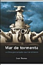 Papel MAR DE TORMENTA LA ULTIMA GRAN CAMPAÑA DE LA HISTORIA (COLECCION MEMORIA CRITICA) (CARTONE)